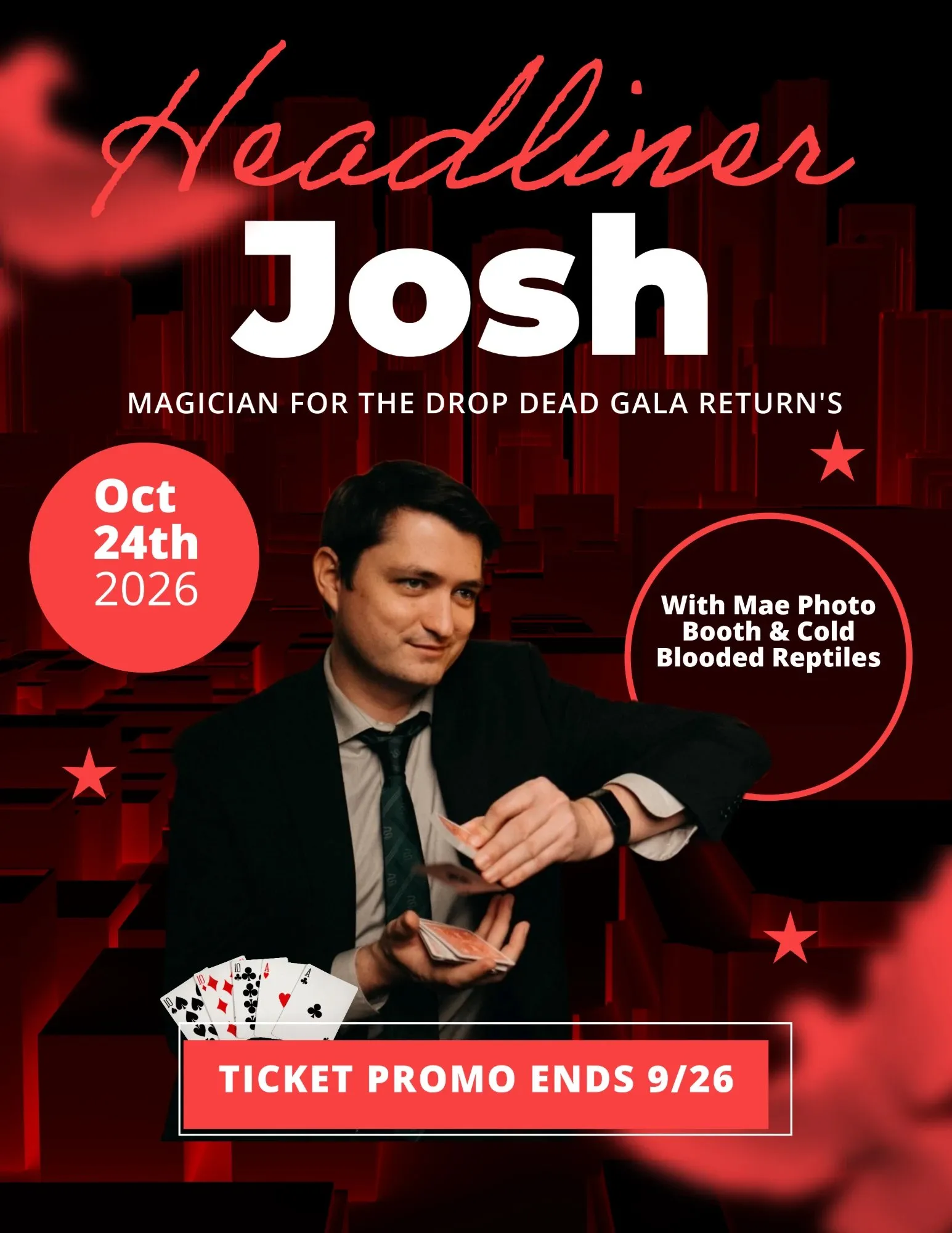 Headliner flyer for magician Josh Weidner at the Drop Dead Gala, October 24, 2026, with Mae Photobooth and Cold Blooded Reptiles